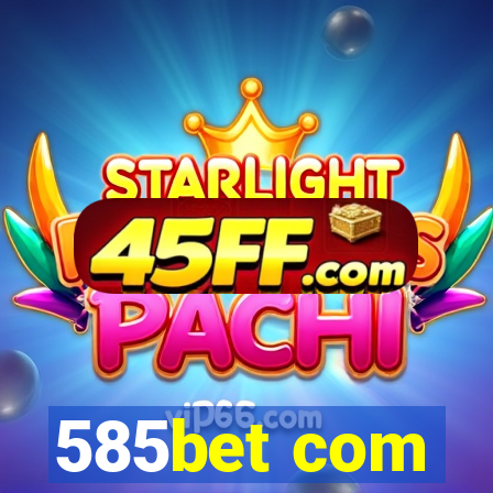 585bet com